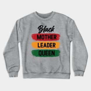 Black Mother Leader Queen Crewneck Sweatshirt